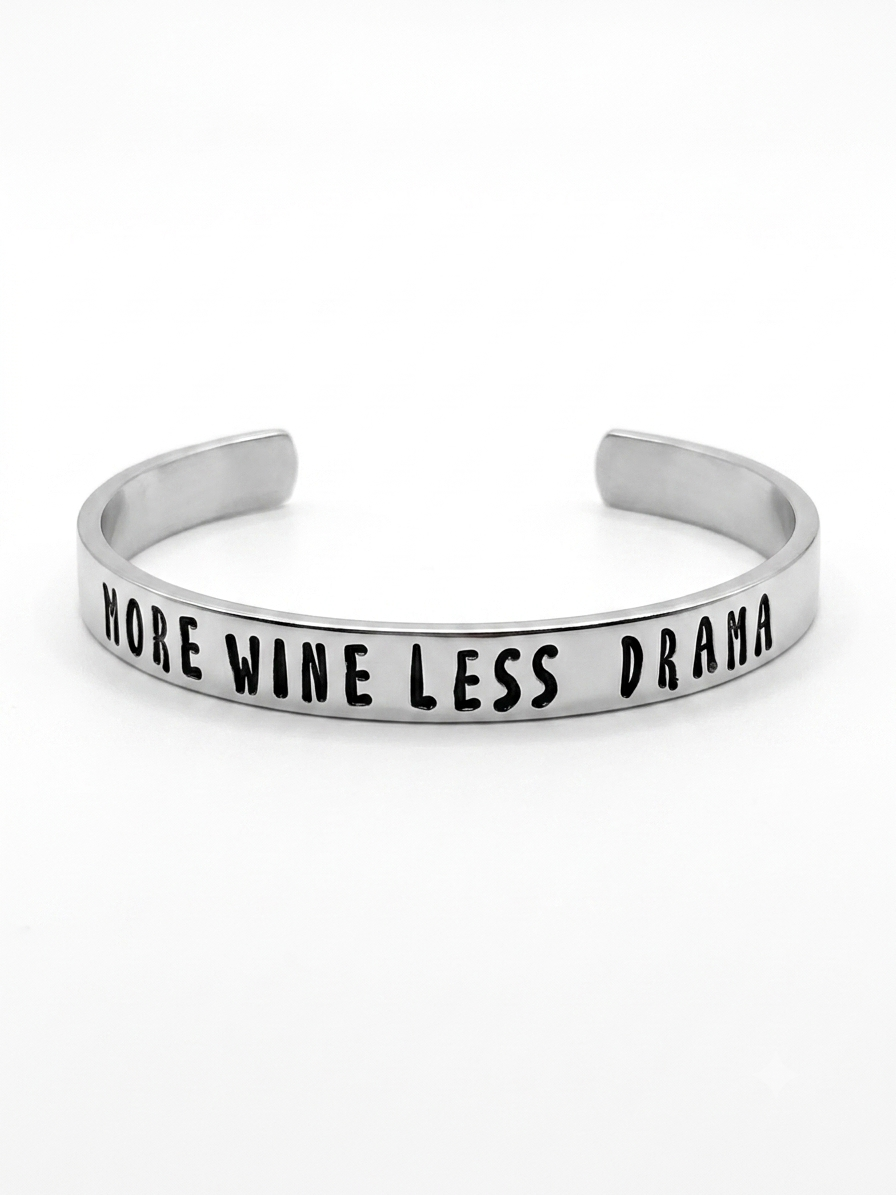 More Wine Less Drama Handstamped Aluminum Cuff Bracelet