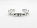 Love Hunt Pray Hand-Stamped Cuff