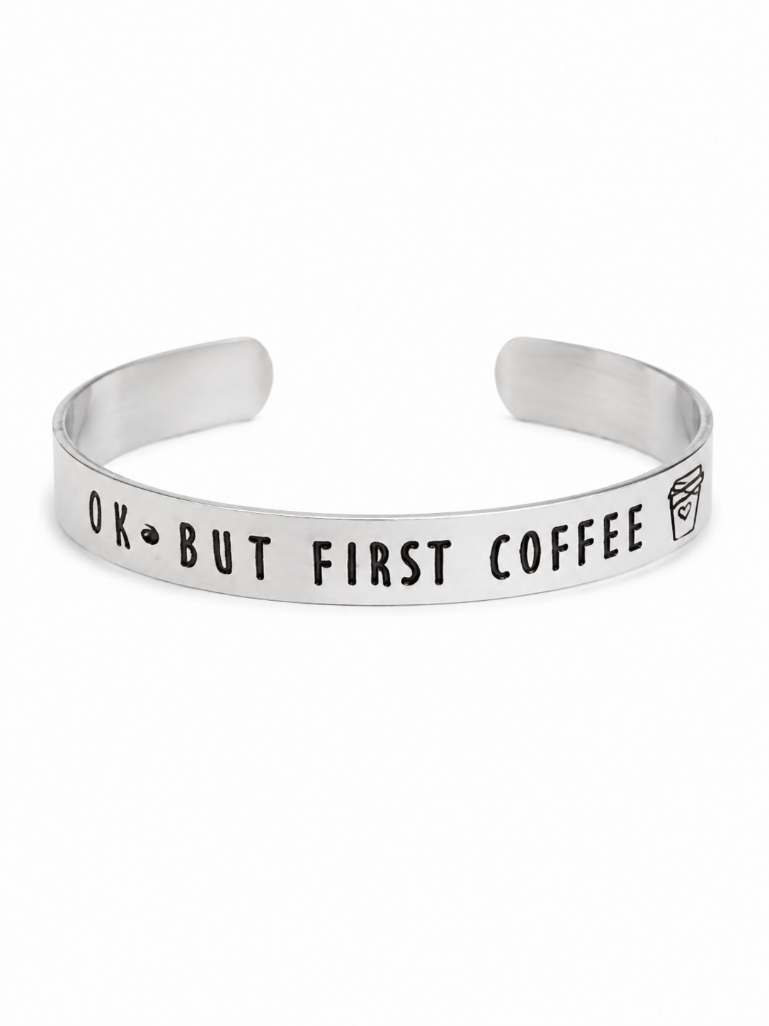 OK, But First Coffee Cuff Bracelet | Hand-Stamped Polished Aluminum Cuff