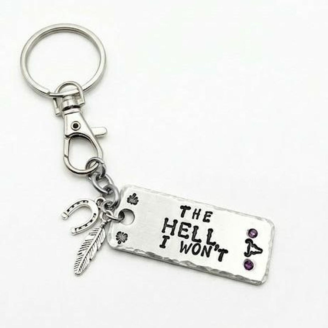 The Hell I Won’t | Hand-Stamped Polished Aluminum Keychain