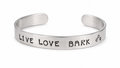 "Live,Love,Bark" Hand-Stamped Cuff